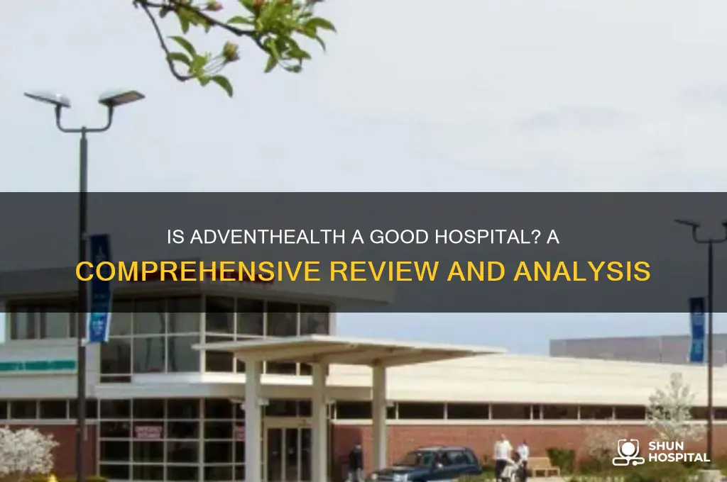 is adventhealth a good hospital