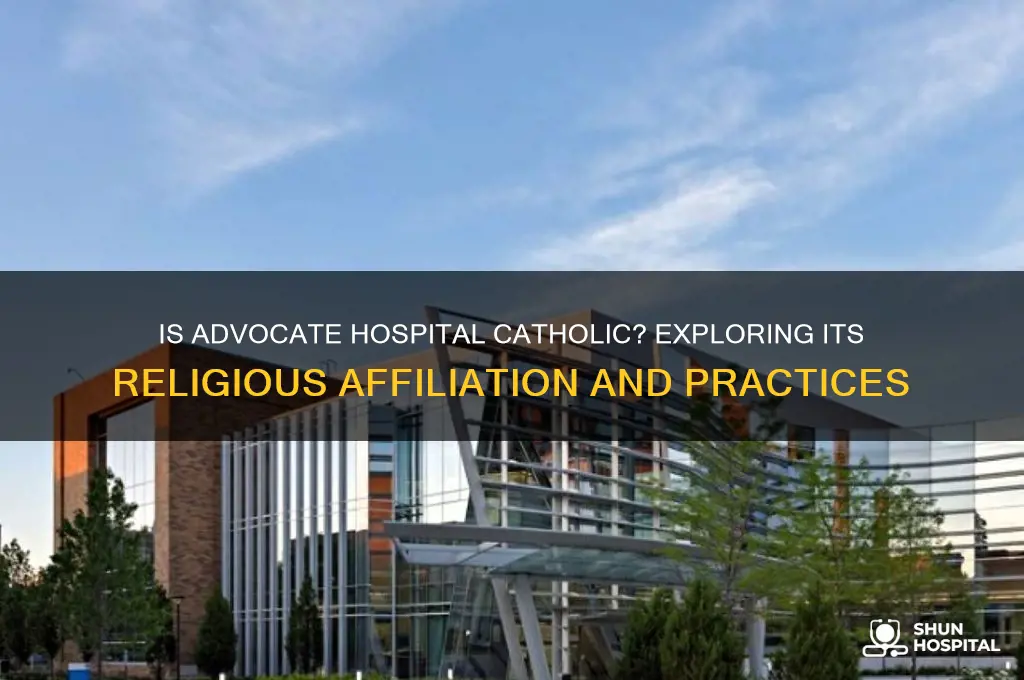 is advocate hospital catholic