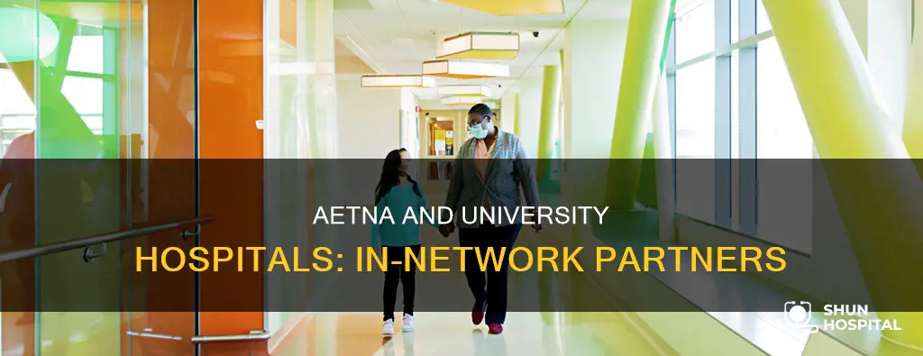 is aetna in network with university hospitals
