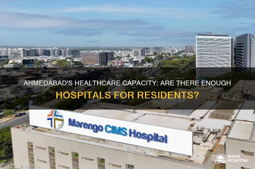 is ahmedabad have enough hospitals