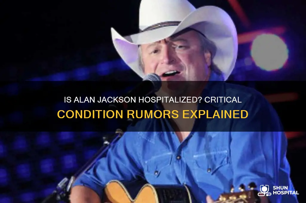 is alan jackson in the hospital in critical condition