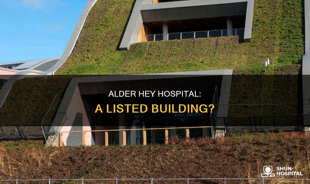 is alder hey hospital a listed building