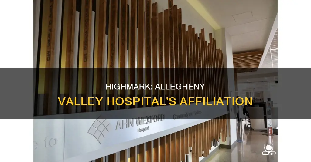 is allegheny valley hospital part of highmark