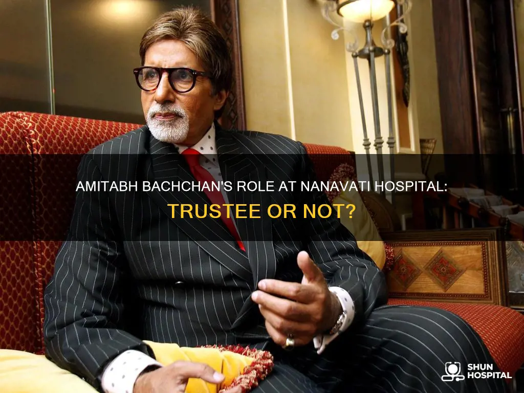 is amitabh bachchan trustee of nanavati hospital