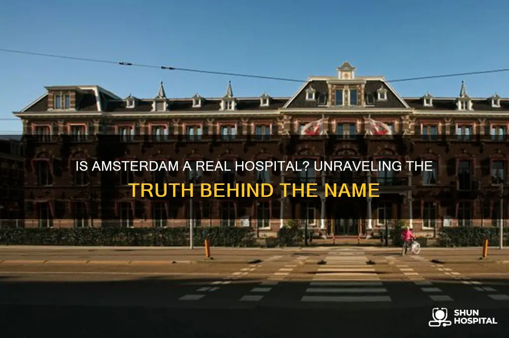is amsterdam a real hospital