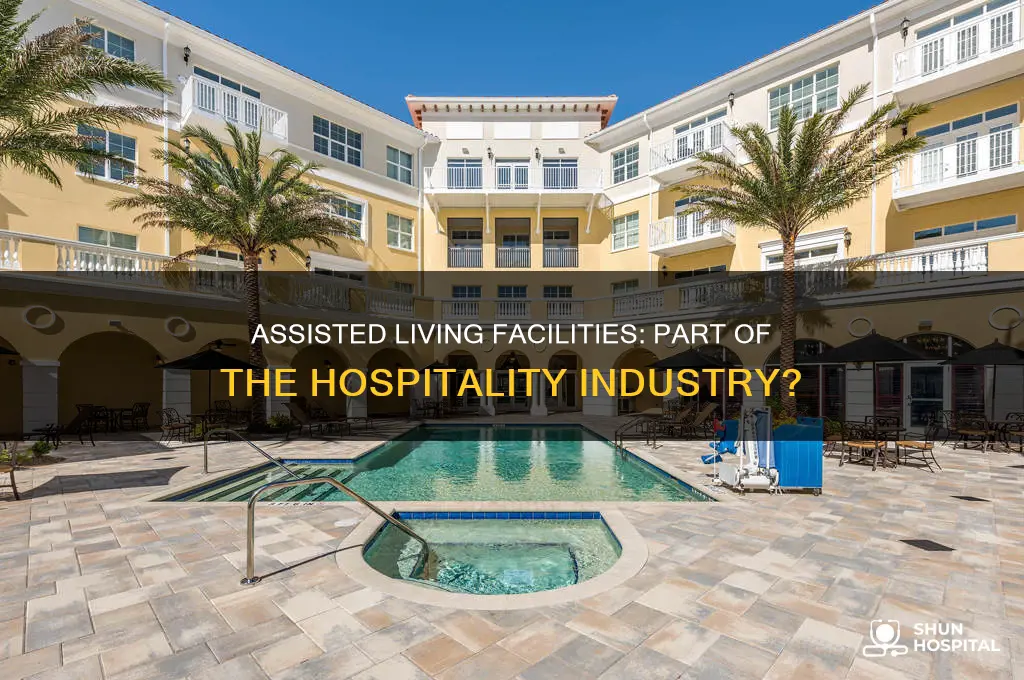is an assisted living facility considered as the hospitality field