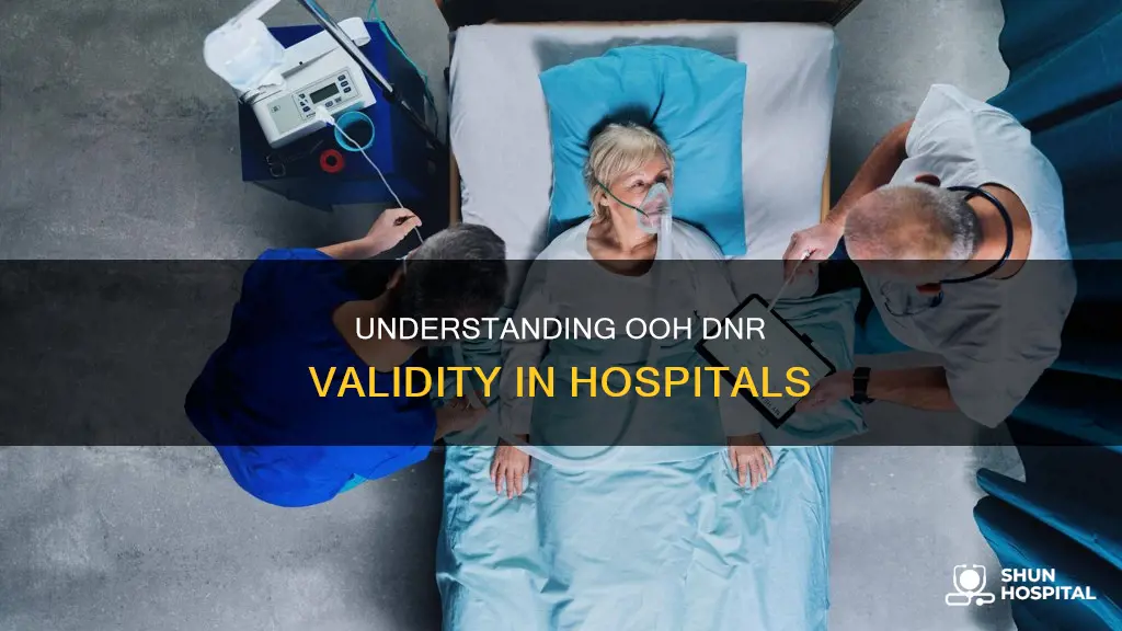 is an ooh dnr valid in hospital