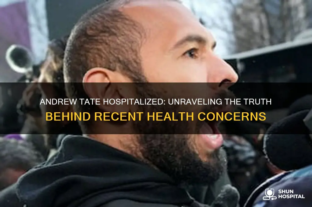 is andrew tate at hospital