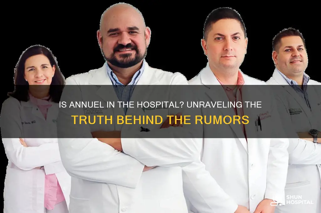 is annuel in the hospital