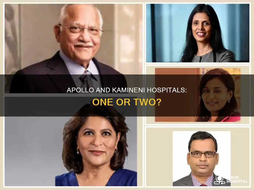 is apollo and kamineni hospitals are same