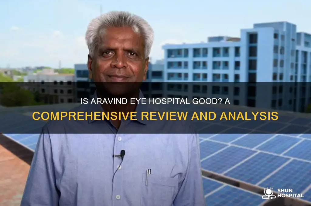 is aravind eye hospital good