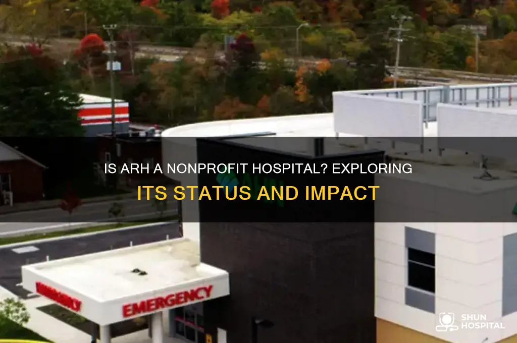 is arh a nonprofit hospital