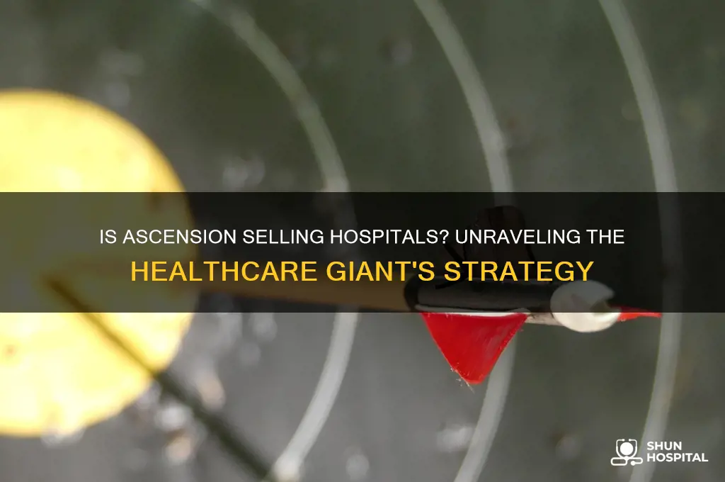 is ascension selling hospitals