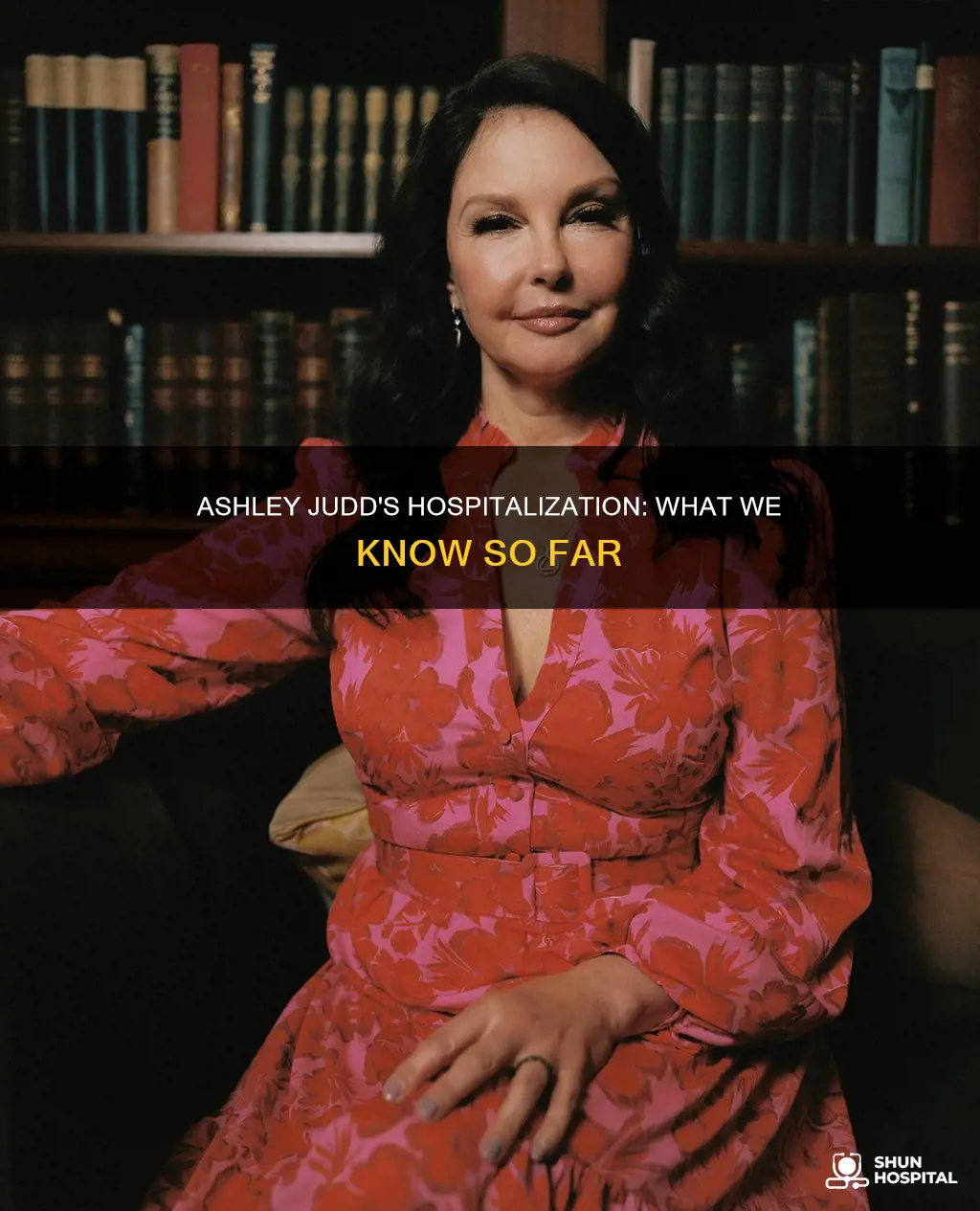 is ashley judd still in the hospital