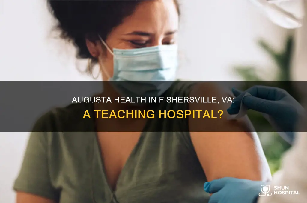 is augusta health in fishersville va a teaching hospital