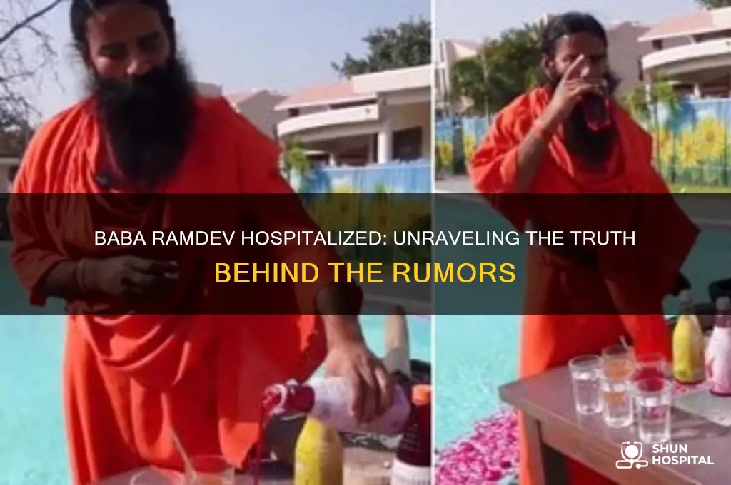 is baba ramdev hospitalized
