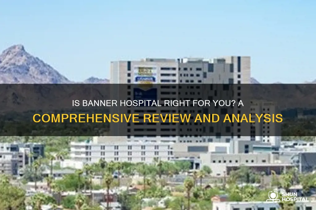 is banner a good hospital