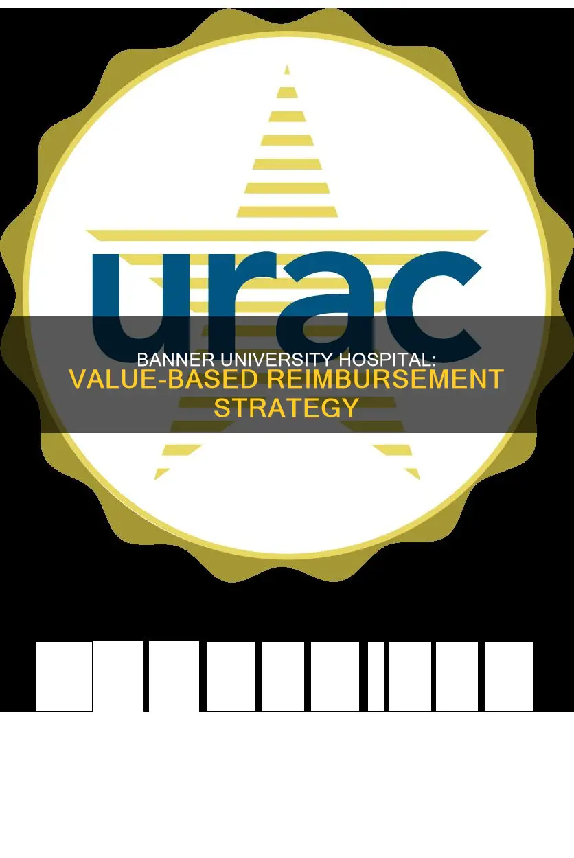 is banner university hospital value based reimbursement