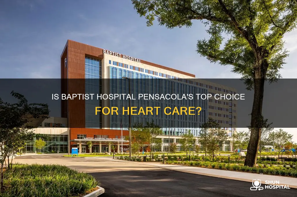 is bapitst hospital the best in pensacola for heart