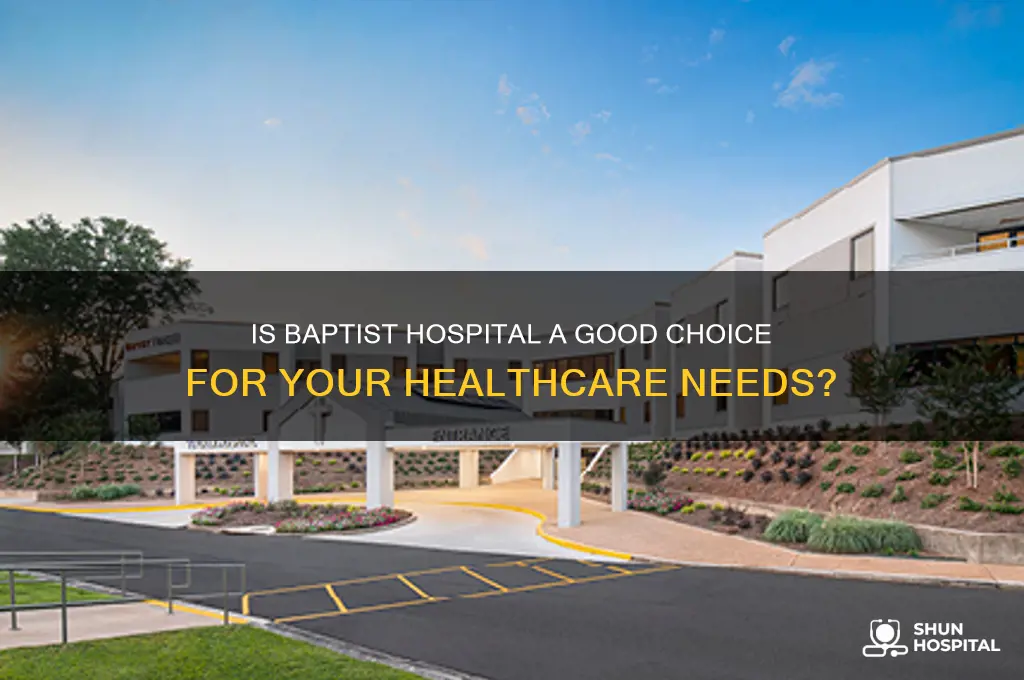 is baptist a good hospital