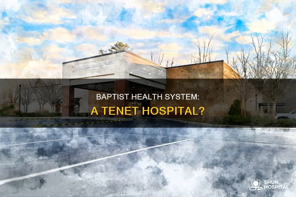 is baptist health system a tenet hospital