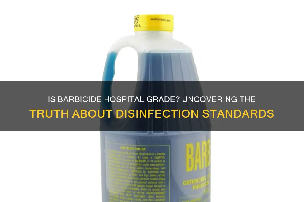 is barbicide hospital grade
