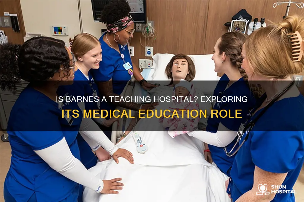 is barnes a teaching hospital