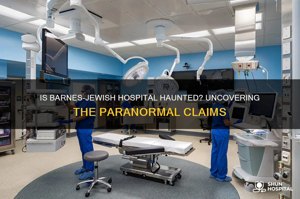 is barnes jewish hospital haunted