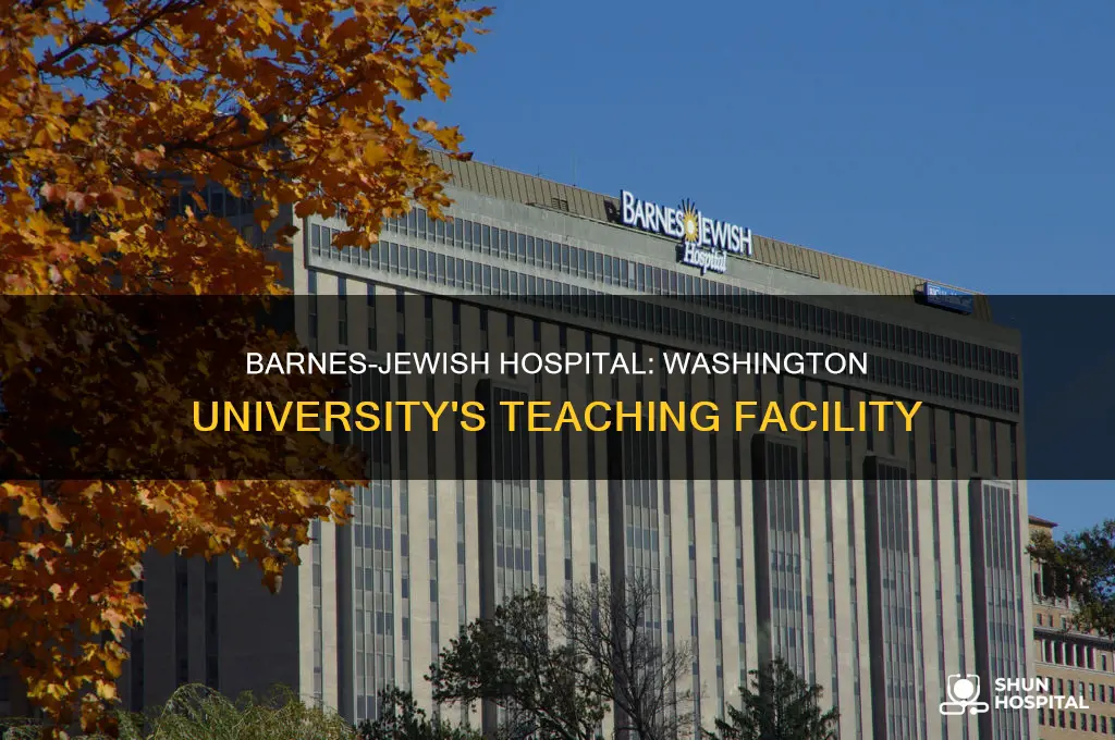 is barnes jewish hospital washington university affiliated