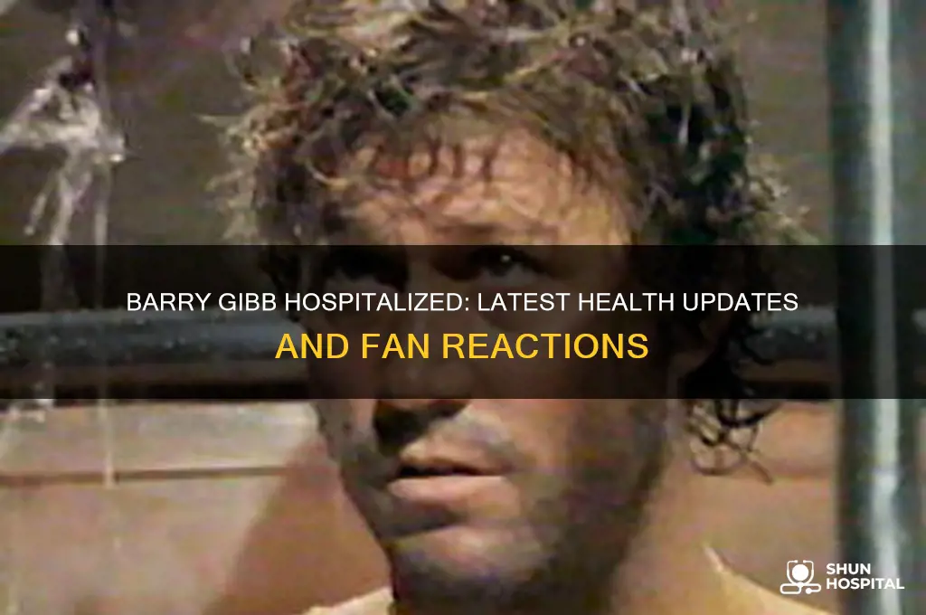 is barry gibb in hospital