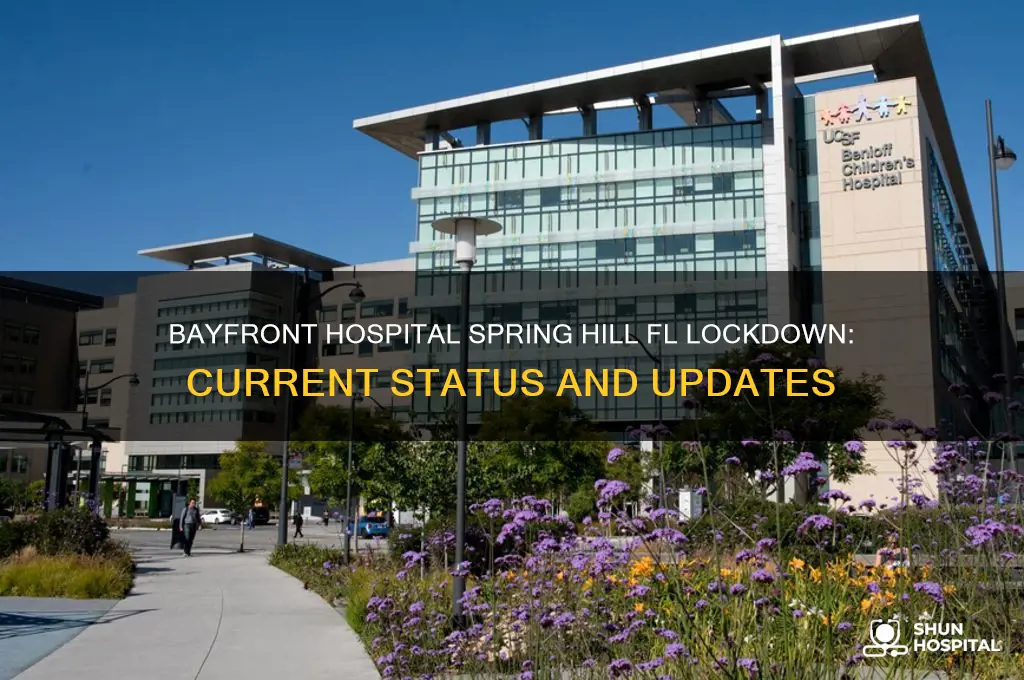 is bayfront hospital in spring hill fl on lockdown