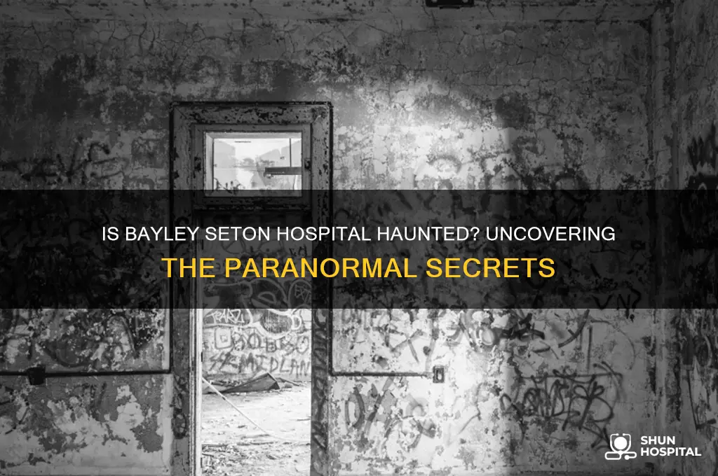 is bayley seton hospital haunted