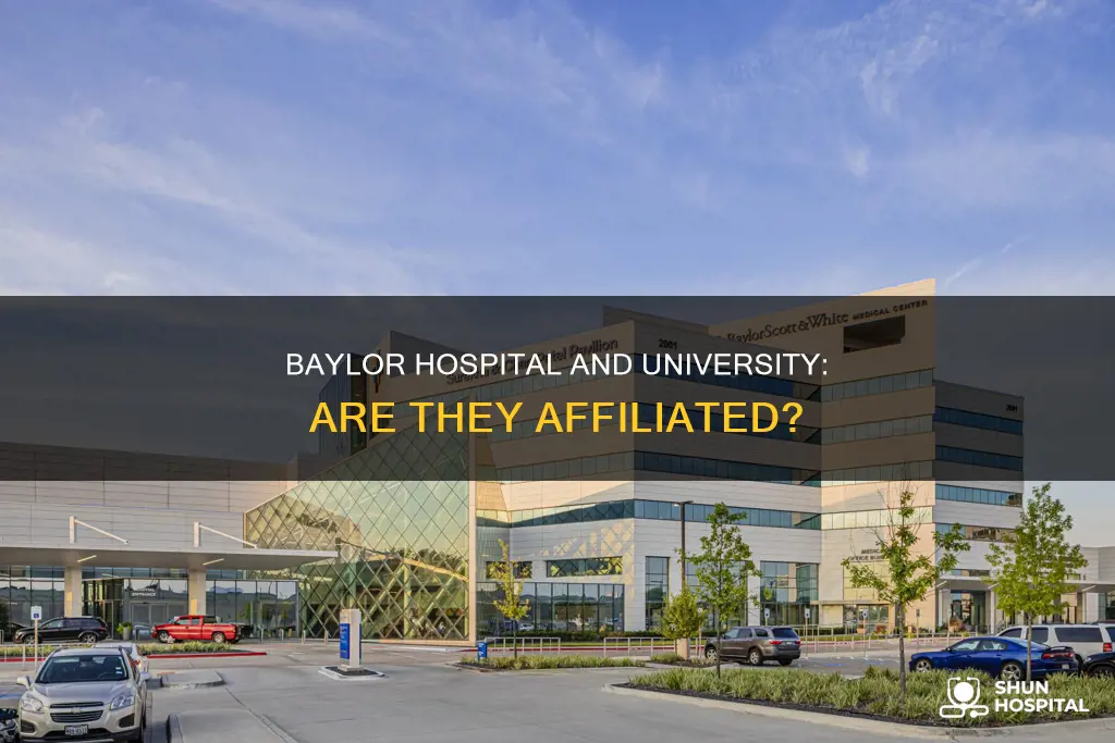 is baylor hospital affiliated with baylor university