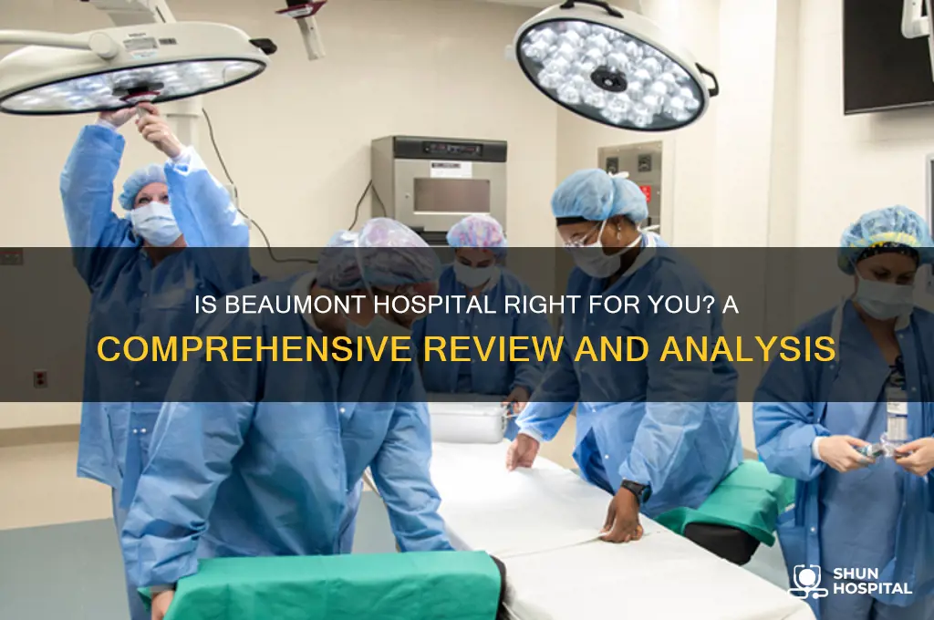 is beaumont a good hospital