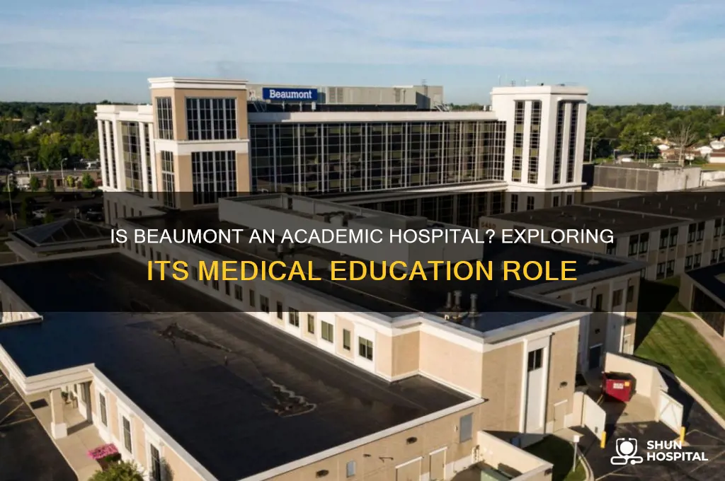 is beaumont an academic hospital