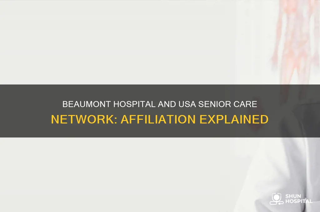 is beaumont hospital affiliated with usa senior care network