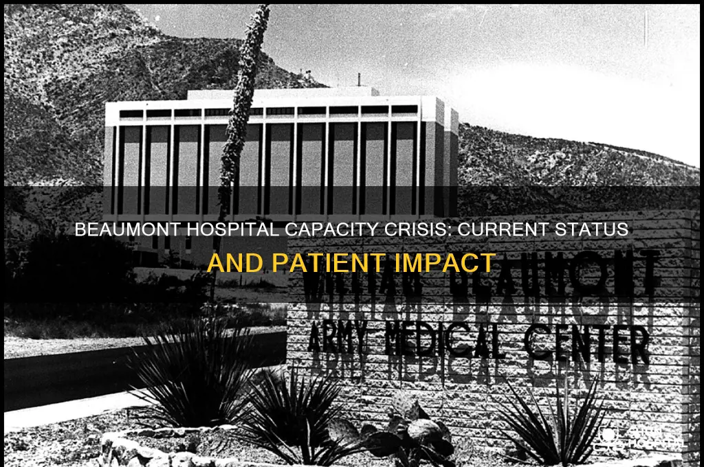 is beaumont hospital at capacity