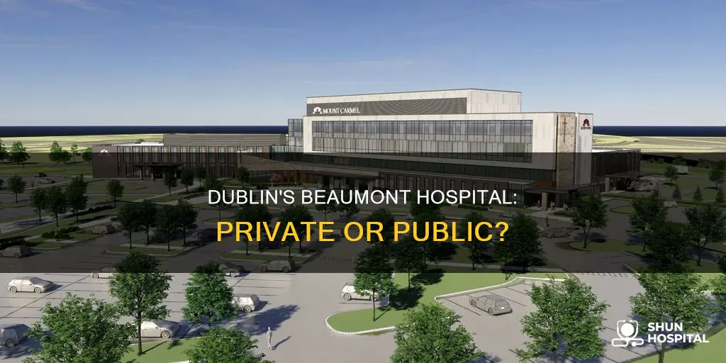is beaumont hospital dublin private or public
