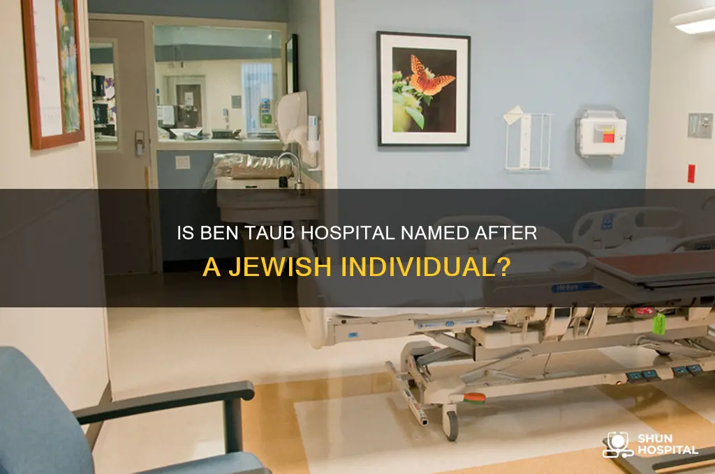 is ben taub hospital in houston named after a jew