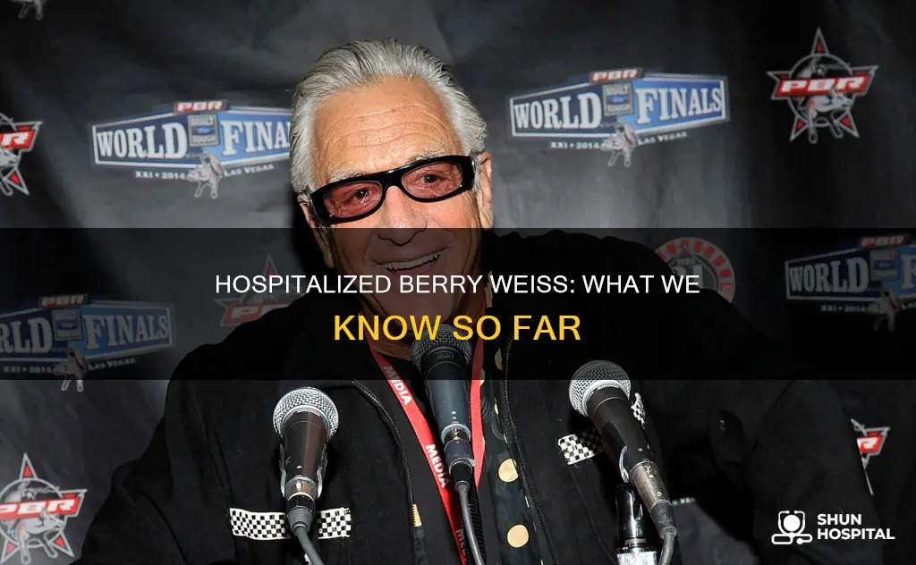 is berry weiss still in the hospital