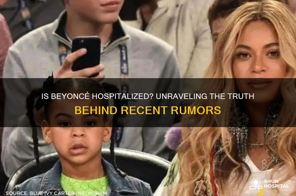 is beyonce in the hospital