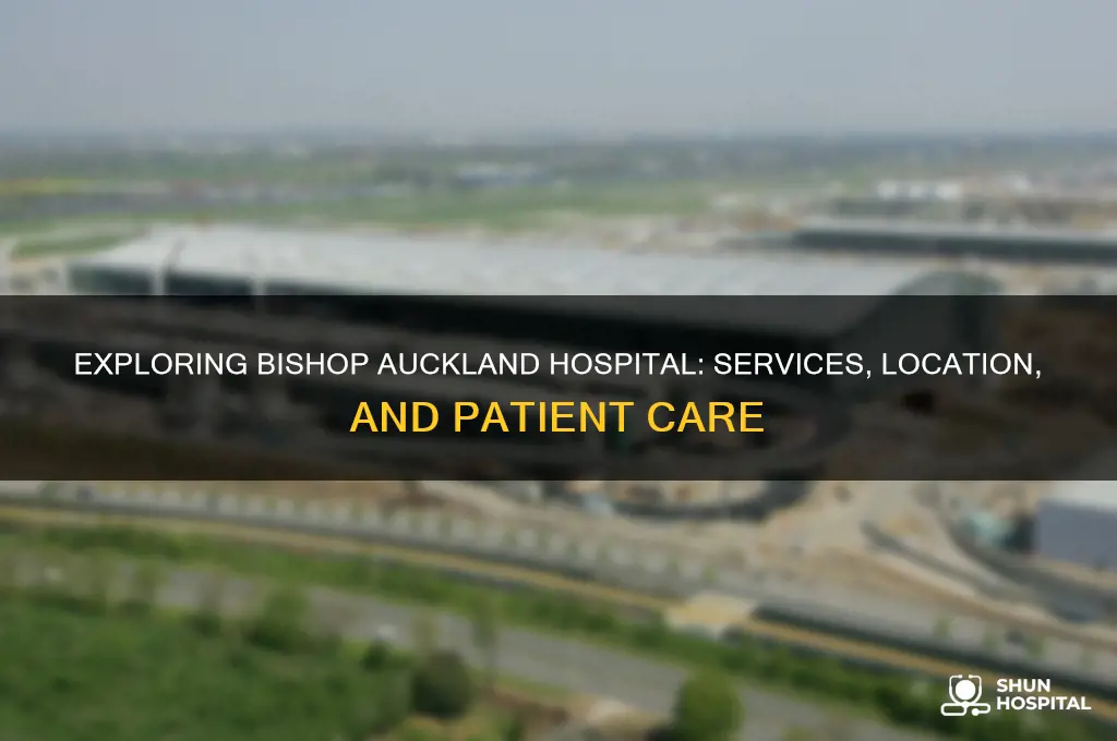 is bishop auckland hospital