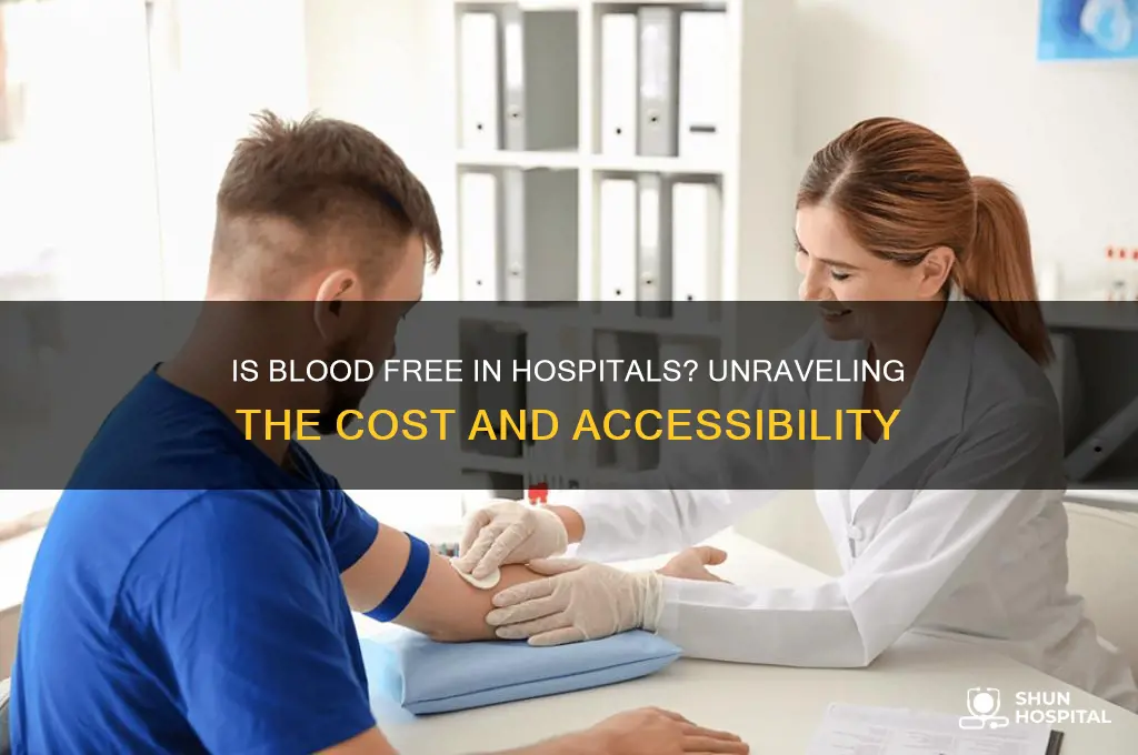 is blood free in hospital