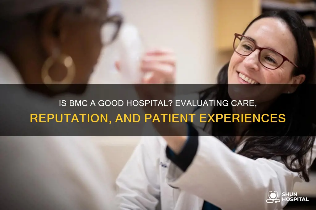 is bmc a good hospital
