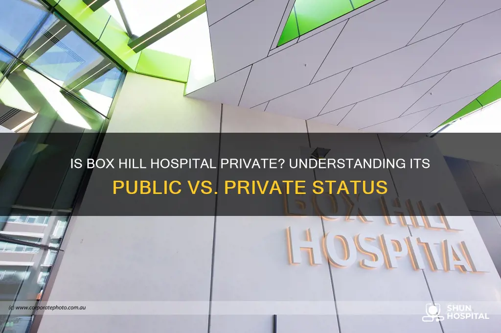 is box hill hospital private