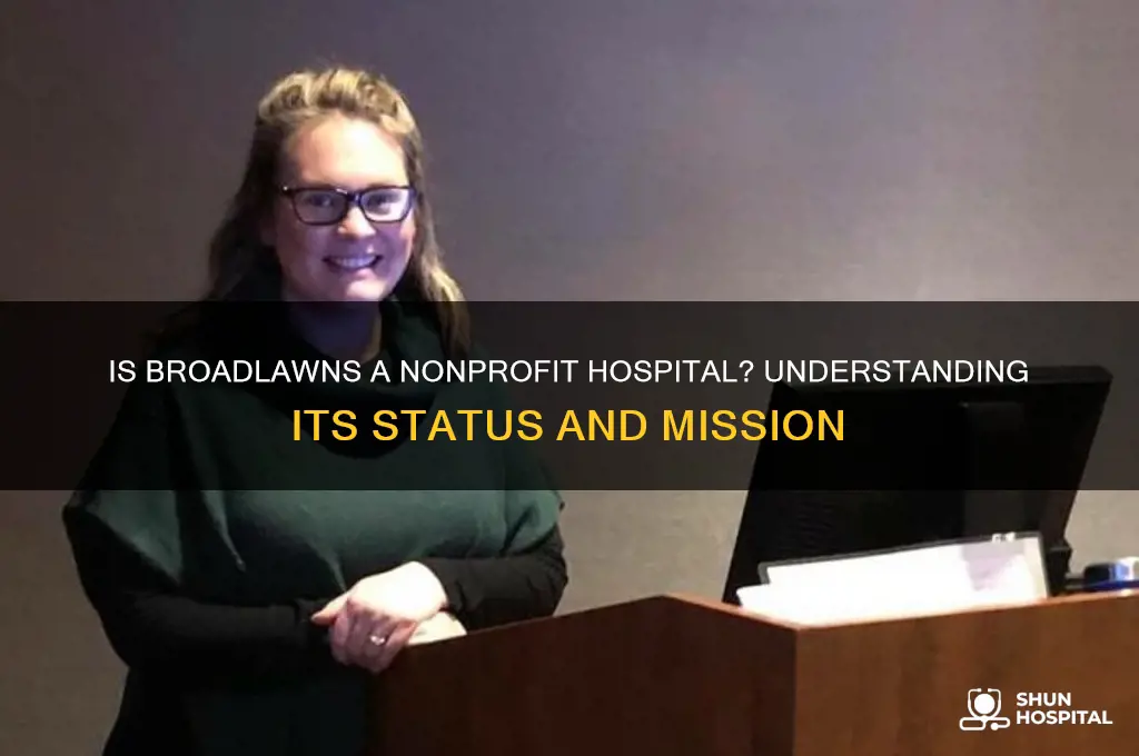 is broadlawns a nonprofit hospital