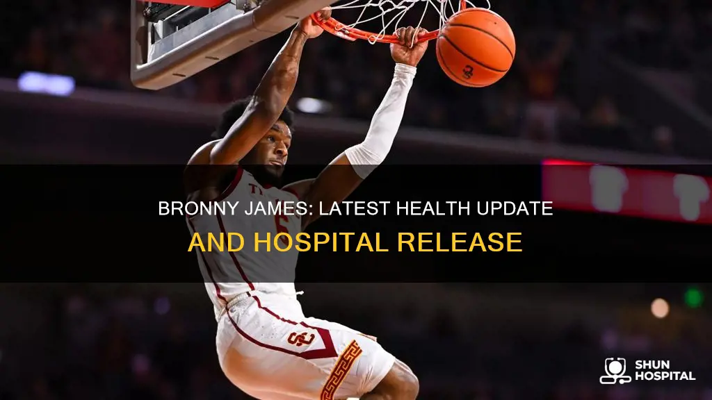 is bronny james out of the hospital