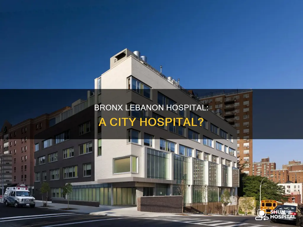 is bronx lebanon hospital a city hospital