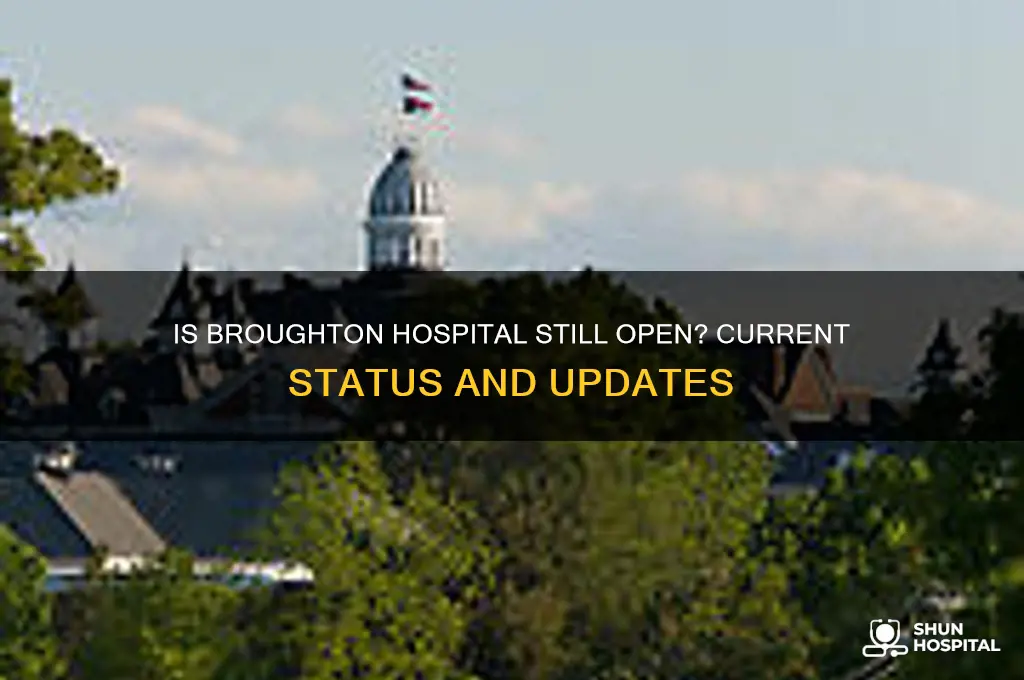 is broughton hospital still open