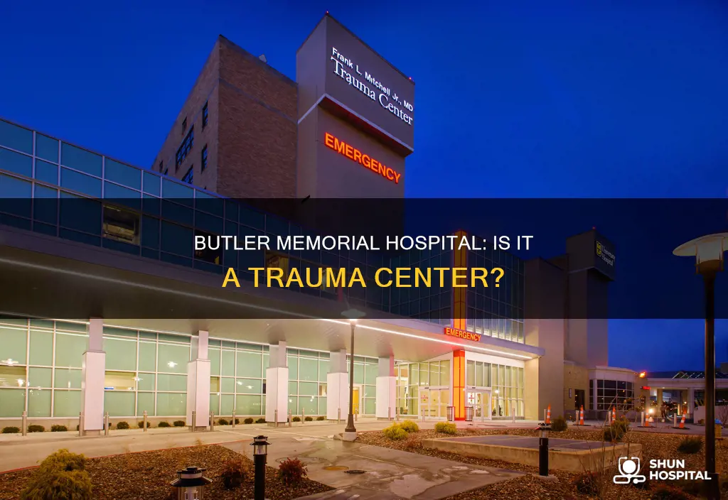 is butler memorial hospital a trauma center